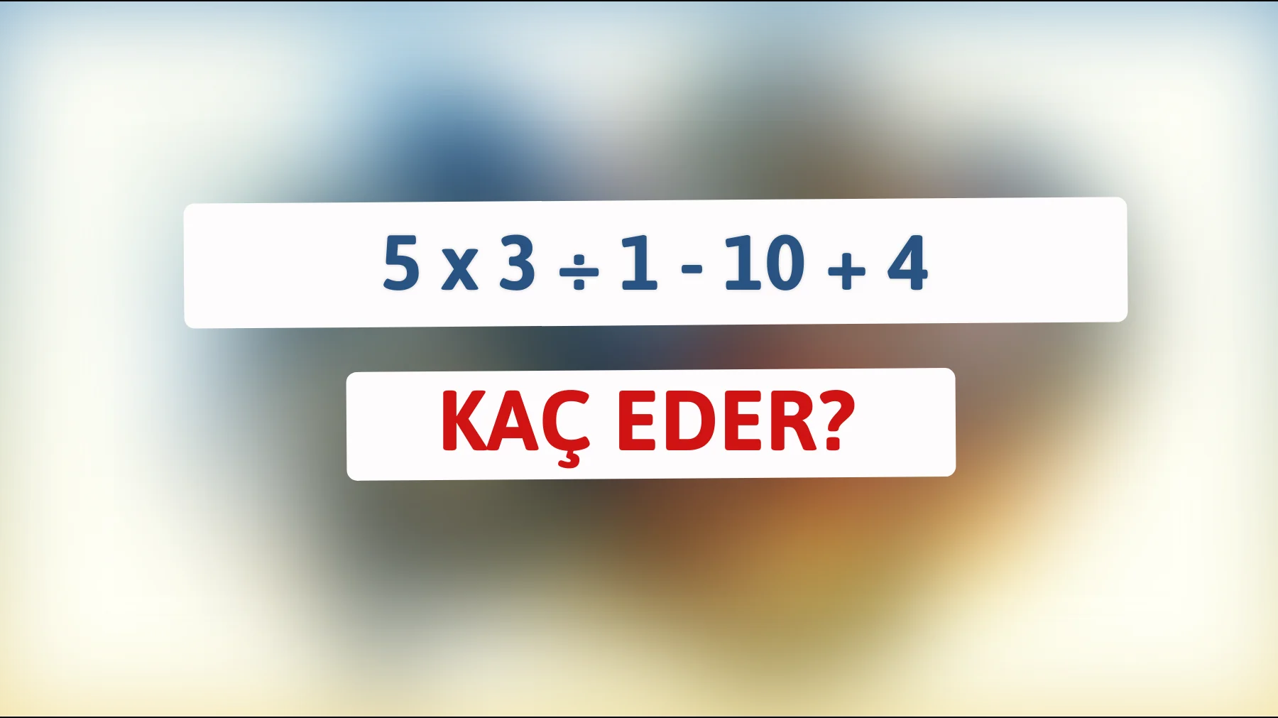 Bu bilmecenin cevabını bildiğini mi düşünüyorsun? Çözebilirsin ama sadece zekâ sahipleri başarabilir!"