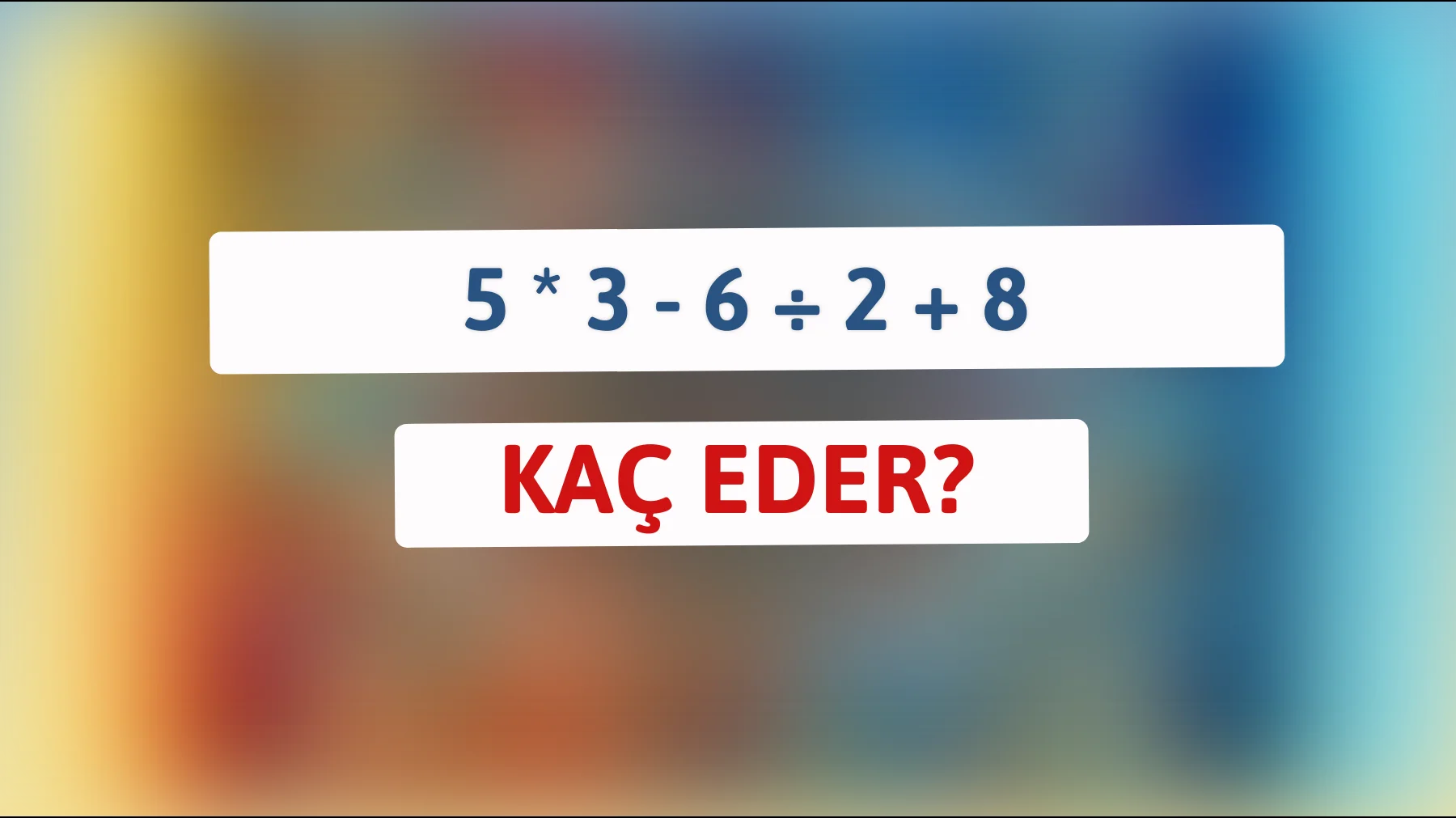 Bu zor denklemi çözebilir misiniz? Yalnızca zeki zihinler bu matematik bilmecesini başarabilir!"
